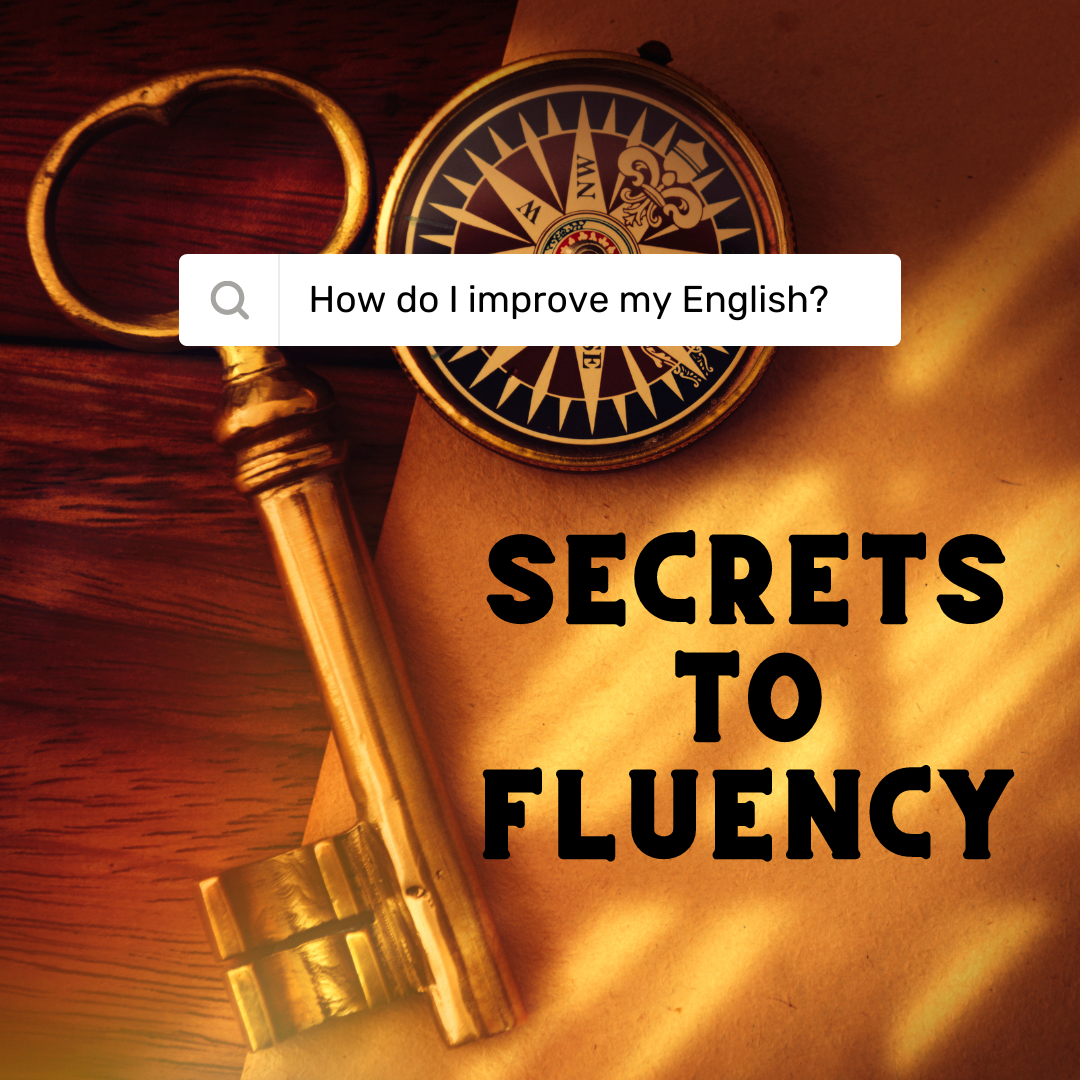 Secrets to Fluency